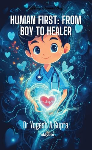 Human First: From Boy to Healer