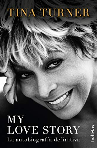 My Love Story: La autobiografía definitiva (Indicios no ficción) (Spanish Edition)