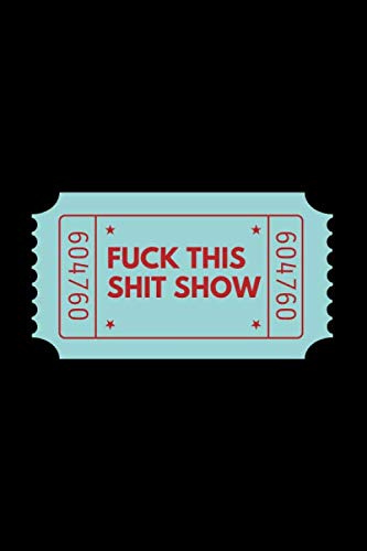 Fuck This Shit Show notebook: black lined journal with 120 pages (6 x 9)