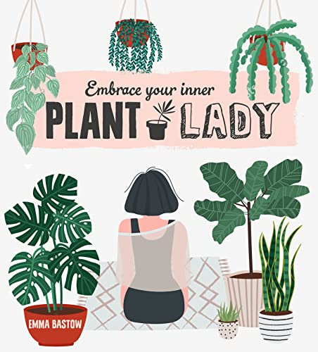 Plant Lady: A Practical Houseplant Guide to Matchmaking and Indoor Gardening