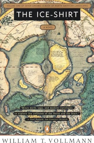 The Ice Shirt: Volume One of Seven Dreams: A Book of North American Landscapes