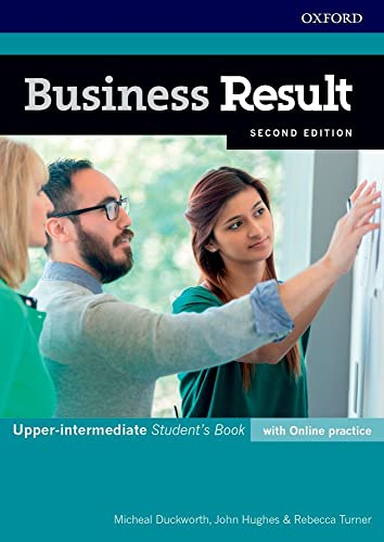 Business Result: Upper-intermediate: Student's Book with Online Practice: Business English you can take to work today (Business Result Second Edition)