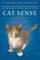 Cat Sense: How the New Feline Science Can Make You a Better Friend to Your Pet