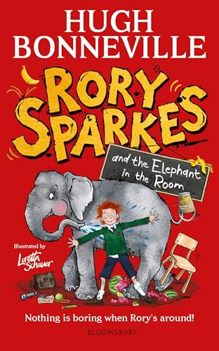 Rory Sparkes and the Elephant in the Room: The hilarious first children's book from Paddington star, Hugh Bonneville
