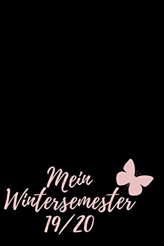 Mein Wintersemester 19/20: Studienplaner für das Wintersemester 19/20 ab Oktober 2019 bis Ende März 2020 I Tägliche Ansicht mit Uhrzeiten I Notizbuch ... im Studium für das Wintersemester