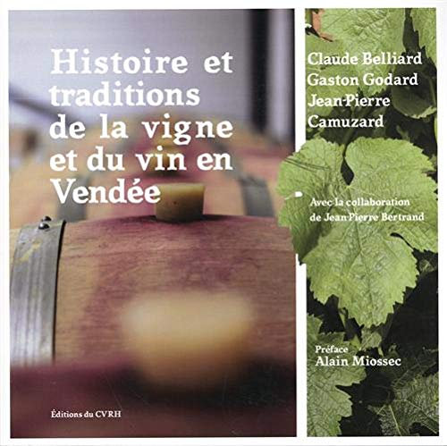 Histoire et traditions de la vigne et du vin en Vendée