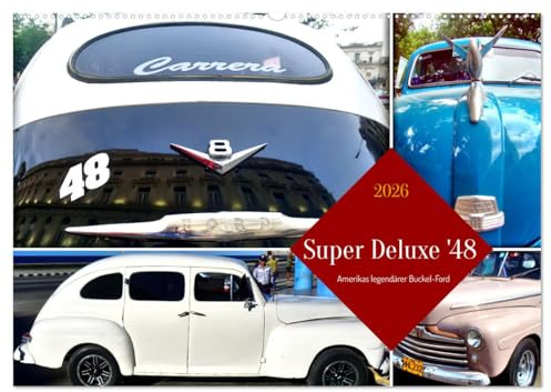 Super Deluxe '48 - Amerikas legendärer Buckel-Ford (Wandkalender 2026 DIN A2 quer), CALVENDO Monatskalender: Die ersten Nachkriegsmodelle von Ford in Kuba (CALVENDO Mobilitaet)
