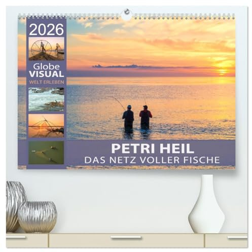 PETRI HEIL - Das Netz voller Fische (hochwertiger Premium Wandkalender 2026 DIN A2 quer), Kunstdruck in Hochglanz: Des Anglers drei Tugenden: Hingabe, Ausdauer und Geduld (CALVENDO Hobbys)