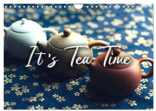 It's Tea Time (Wandkalender 2026 DIN A4 quer), CALVENDO Monatskalender: Belebt die Sinne. (CALVENDO Lifestyle)
