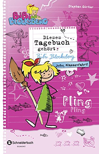 Bibi Blocksberg - Dieses Tagebuch gehört Bibi Blocksberg: Juhu, Klassenfahrt!