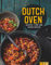 Dutch Oven. Über 40 Rezepte: Rezepte, Tipps und heiße Kohlen