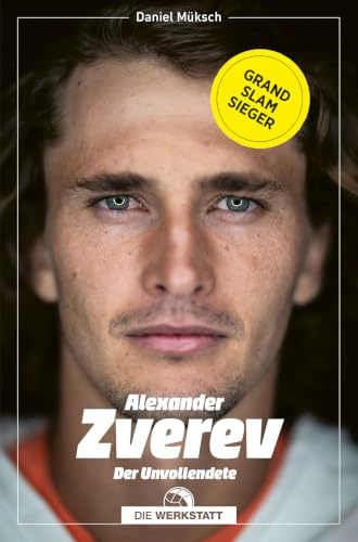 Alexander Zverev: Der Unvollendete