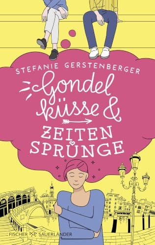 Gondelküsse und Zeitensprünge: Cozy Romance mit Zeitreiseabenteuer ab 12 Jahren: Romantische Komödie für die Teenies