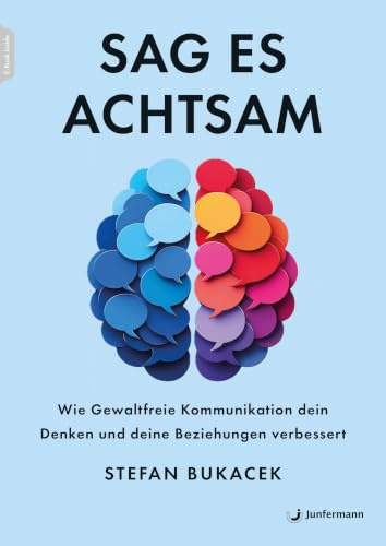 Sag es achtsam: Wie Gewaltfreie Kommunikation dein Denken und deine Beziehungen verbessert