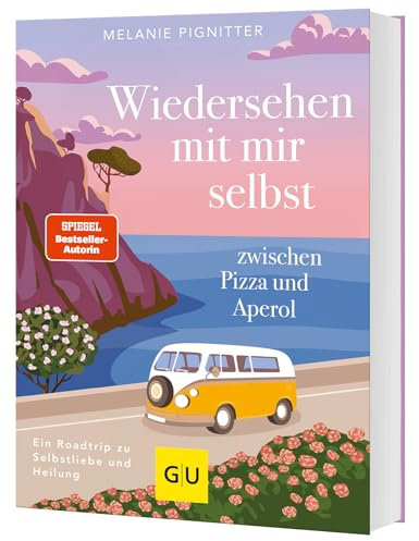 Wiedersehen mit mir selbst zwischen Pizza und Aperol: Ein Roadtrip zu Selbstliebe und Heilung