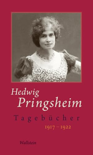 Tagebücher: 1917-1922 (Hedwig Pringsheim - Die Tagebücher)