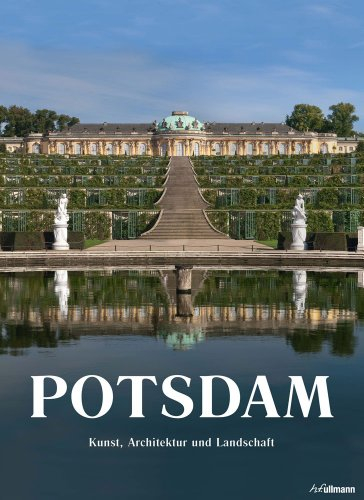 Potsdam: Kunst, Architektur und Landschaft (Cover Sanssouci)