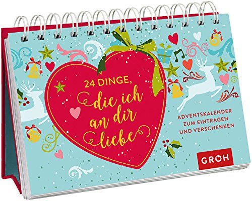 24 Dinge, die ich an dir liebe: Adventskalender zum Eintragen und Verschenken