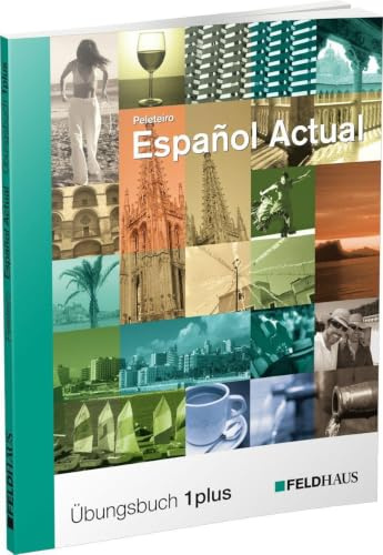 Español Actual: Übungsbuch 1 plus. Spanisch für Anfänger