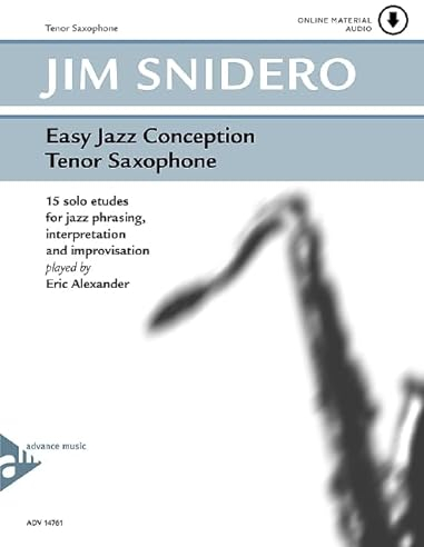 Easy Jazz Conception Tenor Saxophone: 15 solo etudes for jazz phrasing, interpretation and improvisation. Saxophon in B. Lehrbuch.