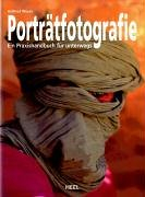 Porträtfotografie. Ein Praxishandbuch für unterwegs