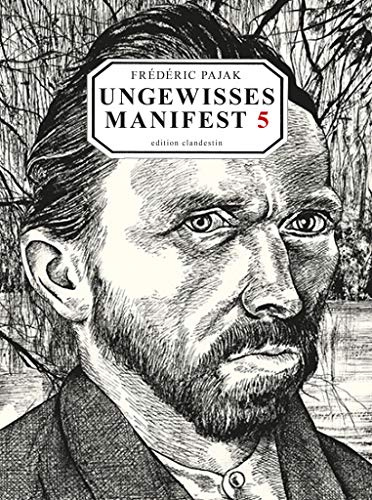 Ungewisses Manifest 5. Vincent van Gogh: Eine Biographie