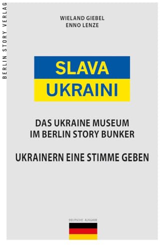 Slava Ukraini - Ukraine Museum: Berlin Story Bunker
