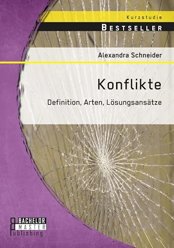 Konflikte: Definition, Arten, Lösungsansätze