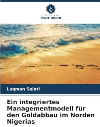 Ein integriertes Managementmodell für den Goldabbau im Norden Nigerias