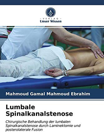 Lumbale Spinalkanalstenose: Chirurgische Behandlung der lumbalen Spinalkanalstenose durch Laminektomie und posterolaterale Fusion