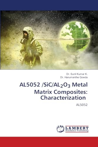 AL5052 /SiC/AL2O3 Metal Matrix Composites: Characterization: AL5052