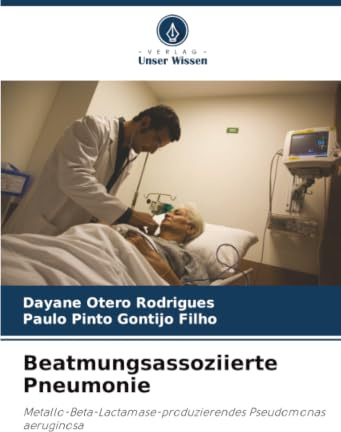 Beatmungsassoziierte Pneumonie: Metallo-Beta-Lactamase-produzierendes Pseudomonas aeruginosa