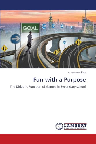 Fun with a Purpose: The Didactic Function of Games in Secondary school
