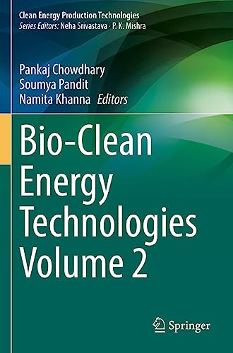 Bio-Clean Energy Technologies Volume 2 (Clean Energy Production Technologies, Band 2)