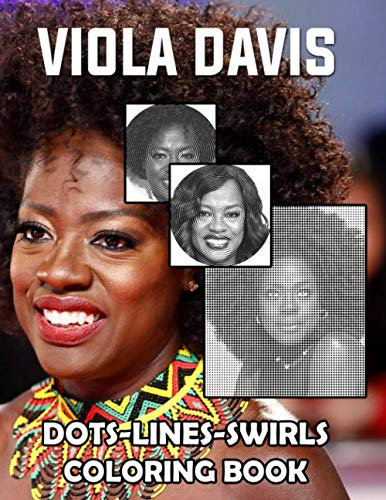 Viola Davis Dots Lines Swirls Coloring Book: Great Gift Viola Davis Activity New Kind Books For Kids And Adults