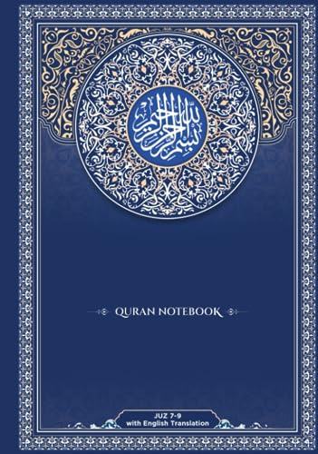 Quran Notebook: Juz 7-9 (The Learning Quran with English Translation)