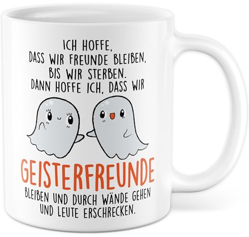 Tasse Freundin Geschenk, Ich hoffe dass wir Freunde bleiben bis wir sterben, Kaffeetasse mit Spruch lustig Freundschaft Geschenkidee beste Freundin Freund Freundinnen Soulmate BFF