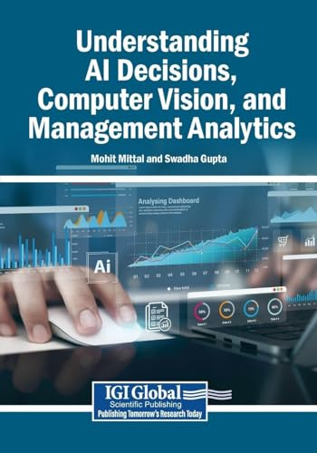 Understanding AI Decisions, Computer Vision, and Management Analytics