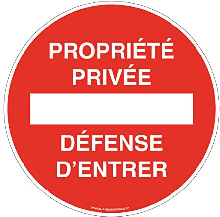 AUA SIGNALETIQUE - Panneau De Signalisation Circulaire en PVC 1.5 mm (Ø 240 mm, Propriété Privée Défense D'entrer)
