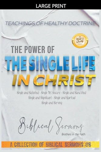 The Power of the Single Life in Christ (A Collection of Biblical Sermons, Band 8)