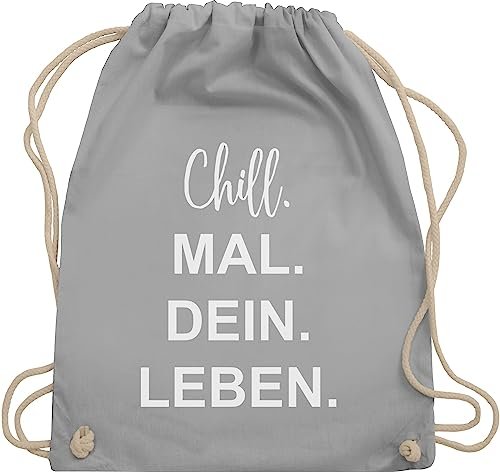 Shirtracer Turnbeutel Rucksack - Sprüche Statement - Chill Mal Dein Leben | Weihnachtsgeschenke Teenager - Unisize - Hellgrau - geschenke für 12-jährige jungs mit aufschrift chills beutel