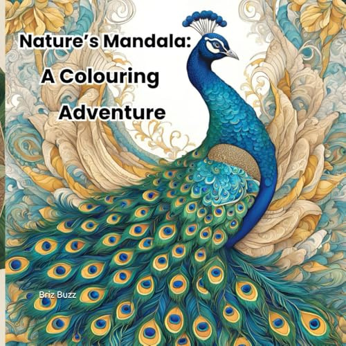 Nature's Mandala: A Colouring Adventure: A Soothing Coloring Journey Through the Beauty of Nature