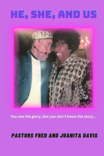 He, She, and Us: You see the glory, but you don't know the story