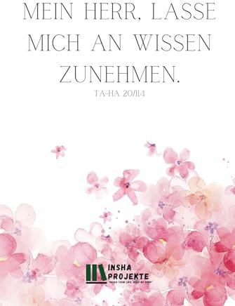 insha-Notizbuch: Mein Herr, lasse mich an Wissen zunehmen