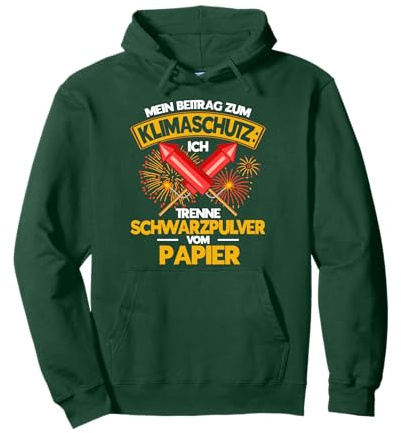 Pyrotechnik Mein Beitrag Zum Klimaschutz Silvester Feuerwerk Pullover Hoodie