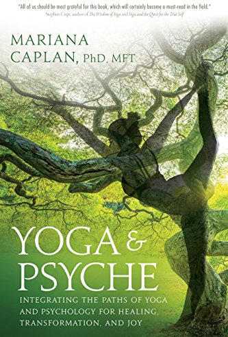 Yoga & Psyche: Integrating the Paths of Yoga and Psychology for Healing, Transformation, and Joy (English Edition)
