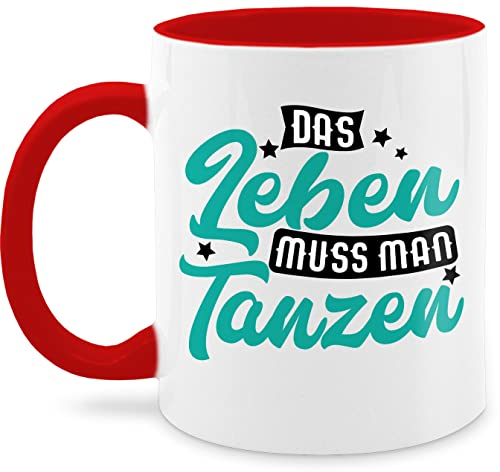 Tasse Tassen 325ml - Deko Hobby Geschenk - Das Leben muss man tanzen - türkis - 325 ml - Rot - tänzer geschenke tanzpartner coffee cup für tanzlehrerin kaffeetasse sprüche tanz dein teetasse