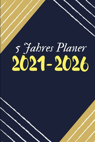 5 Jahres Planer 2021-2026: Jahresplaner Monatskalender / Gebundenes Buch