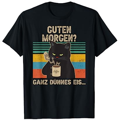 Good Morning sehr dünnes Eis Katze Kaffee T-Shirt