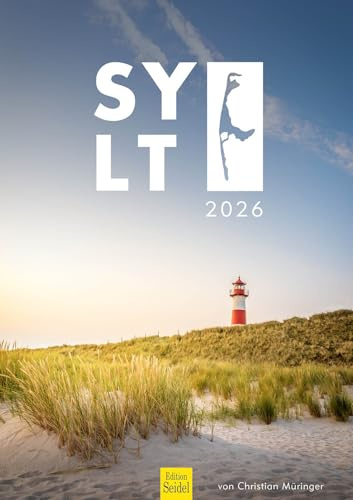 Edition Seidel Premium Kalender Sylt 2026 Format DIN A3 Wandkalender Europa Deutschland Schleswig-Holstein Insel Strand Urlaub Leuchtturm Nordsee Christian Müringer.